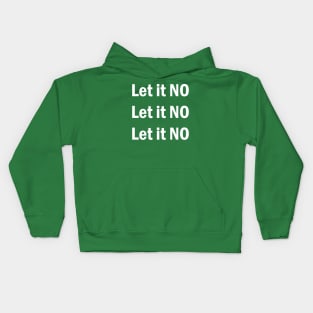 Let it NO Kids Hoodie